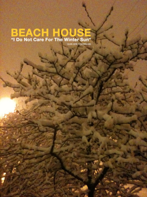 I Do Not Care for the Winter Sun - Beach House