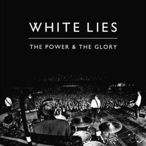 The Power & the Glory - White Lies