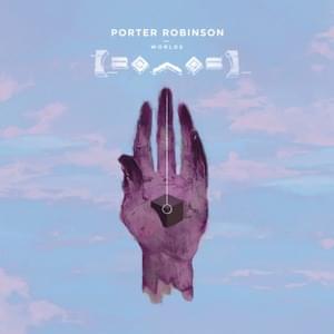 Polygon Dust - Porter Robinson (Ft. Lemaitre)