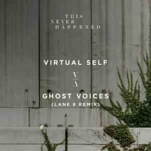 Ghost Voices (Lane 8 Remix) - Virtual Self