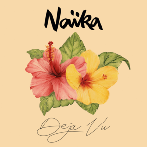 Deja Vu - Naïka