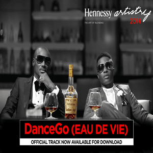 Dance Go (Eau De Vie) - 2Baba (Ft. Wizkid)