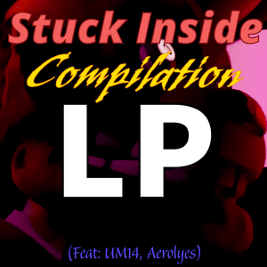 Stuck Inside, But I Added Alot Of Verses - Logan Pettipas (Ft. Aerolyes & UM14)