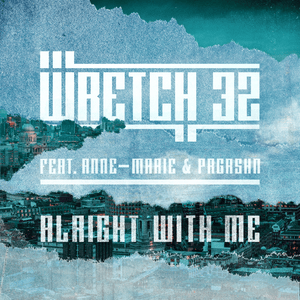 Alright With Me - Wretch 32 (Ft. Anne-Marie & PRGRSHN)