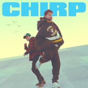 Chirp - Connor Price & Hoodie Allen