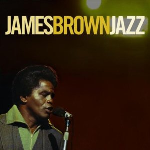 All the Way (vocal) - James Brown