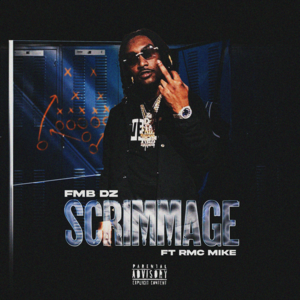 Scrimmage - FMB DZ (Ft. RMC Mike)