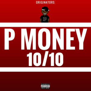 10/10 - P Money