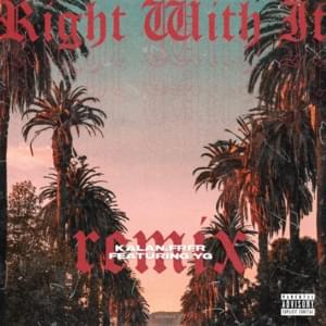 Right Wit It (Remix) - Kalan.FrFr (Ft. YG)