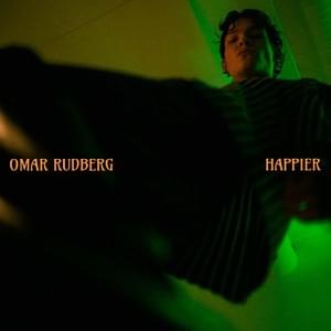 Happier - Omar Rudberg