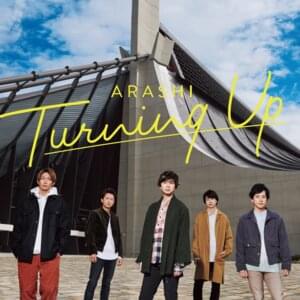 嵐 (ARASHI) - Turning Up (歌詞和訳) - Lyrxo Japanese Translations (歌詞和訳)