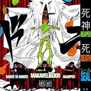 Reaper Death Seal - MAKAVELIGODD (Ft. Baker Ya Maker & HAARPER)