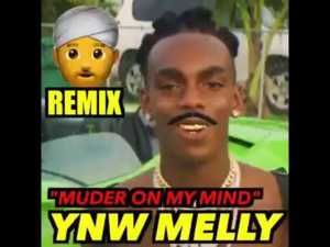 YNW Melly - Murder On My Mind (Indian Version) - DripReport