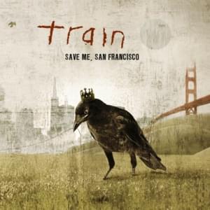 Save Me, San Francisco - Train