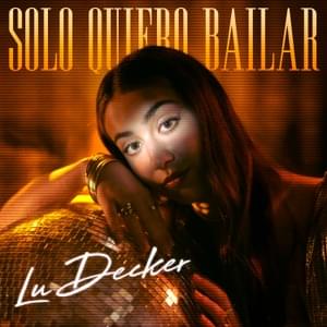 Solo Quiero Bailar - Lu Decker