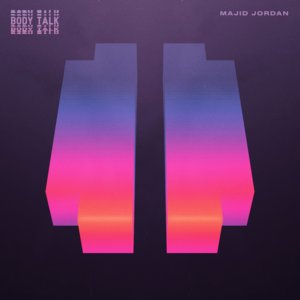 Body Talk - Majid Jordan