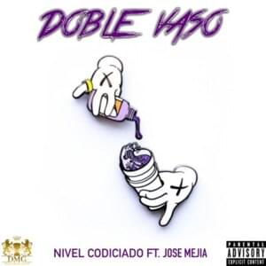 Doble Vaso - Nivel (Ft. José Mejía)