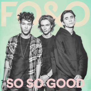 So So Good - FO&O