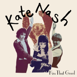 Kiss That Grrrl - Kate Nash