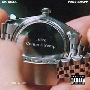 INTRO / COMM E SEMP - MV Killa & Yung Snapp