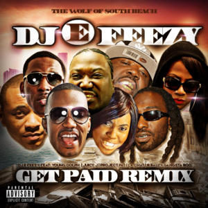 Get Paid (Remix) - DJ E Feezy (Ft. 8Ball, Gangsta Boo, Juicy J, La Chat, Project Pat & Young Dolph)