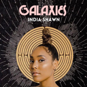 Galaxies - India Shawn