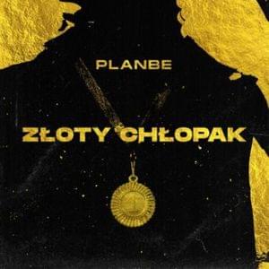 Złoty Chłopak - PlanBe