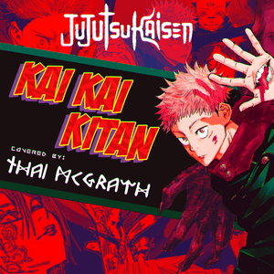 Kaikai Kitan from Jujutsu Kaisen (Metal Version) - Thai McGrath