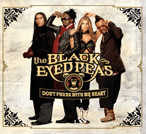 Don’t Phunk With My Heart - Black Eyed Peas