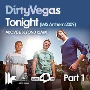 Tonight (IMS Anthem 2009) - Above & Beyond Remix - Dirty Vegas