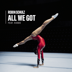 All We Got - Robin Schulz (Ft. KIDDO (SWE))