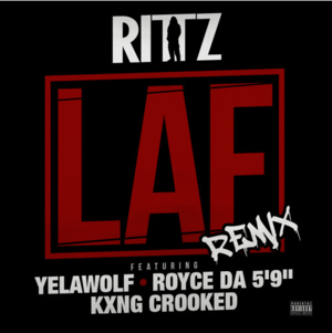 LAF (Remix) - Rittz (Ft. KXNG Crooked, Royce Da 5'9" & Yelawolf)