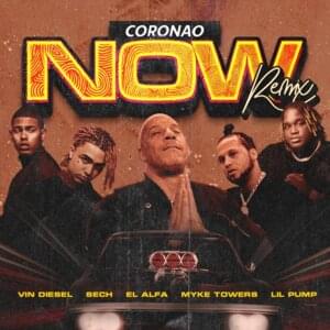 Coronao Now (Remix) - El Alfa, Sech & Myke Towers (Ft. Lil Pump & Vin Diesel)