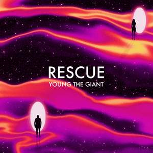 Rescue - Young the Giant