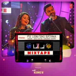 Pee Loon-Ishq Sufiyana - Neha Kakkar (Ft. Sreerama Chandra)