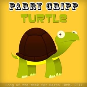 Turtle - Parry Gripp