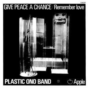 Give Peace a Chance - Plastic Ono Band