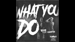 What You Do - 5ive (Rap) (Ft. Zauntee)