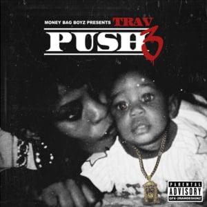 When I Want - Trav (Ft. Blac Youngsta & Lil Bibby)