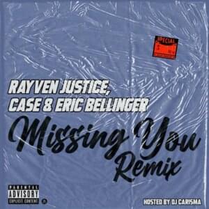 Missing You (Remix) - Rayven Justice (Ft. Case & Eric Bellinger)