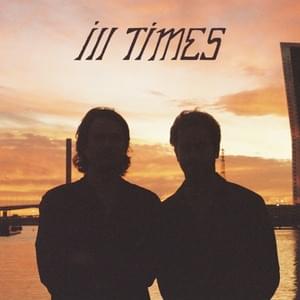 Ill Times - GUM & Ambrose Kenny-Smith