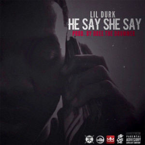 He Say She Say - Lil Durk