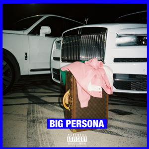 BIG PERSONA - Maxo Kream (Ft. Tyler, The Creator)