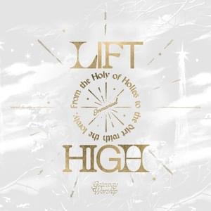 Lift High (Emmanuel) - Gateway Worship (Ft. Jessie Harris)