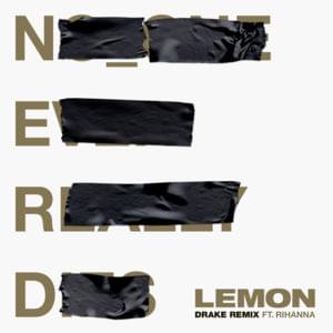 Lemon [Drake Remix] - N.E.R.D & Rihanna (Ft. Drake)