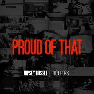 Proud of That - Nipsey Hussle (Ft. Rick Ross)