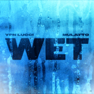 Wet (Remix) - YFN Lucci (Ft. Latto)