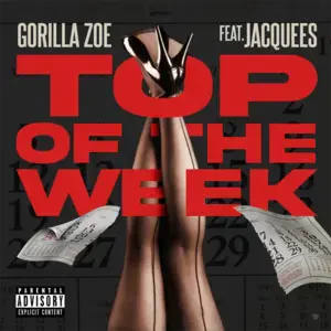 Top of the Week - Gorilla Zoe & Jacquees