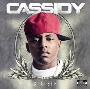 She Addicted - Cassidy (Ft. Naila Boss)