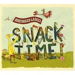 Canadian Snacktime Trilogy I: Snacktime - Barenaked Ladies